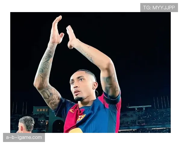 拉菲尼亚婉拒沙特高薪邀约，坚守欧洲赛场逐梦状态回升